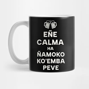 Eñe calma (Keep calm & drink till daybreak) Mug